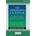 The Serving Leader: Five Powerful Actions to Transform Your Team, Business, and CommunityÂ [Standard Large Print 16 Pt Edition]