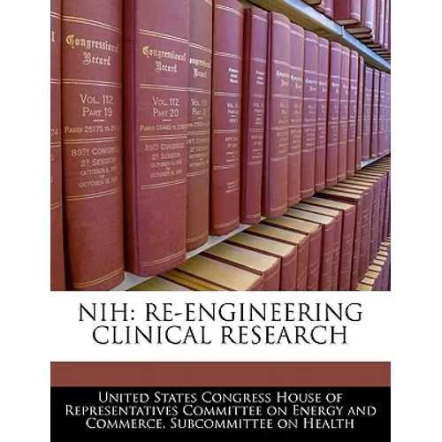 Nih: Re-Engineering Clinical Research