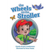 The Wheels on the Stroller (Reprint Edition)