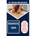 Therapeutic Touch: Unlocking Healing Energies, A Comprehensive Guide To Nurturing Mind, Body, And Soul For Lasting Health