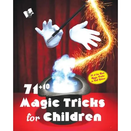 71+10 Magic Tricks for Children