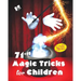 71+10 Magic Tricks for Children