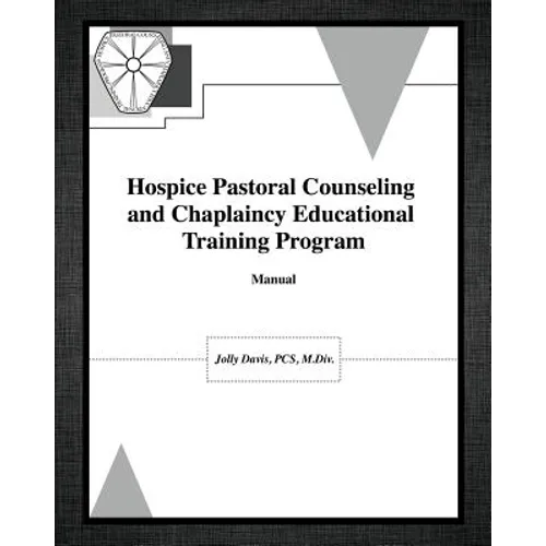 Hospice Pastoral Counseling and Chaplaincy Educational Training Program