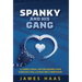 Spanky And His Gang: A Correctional Officer Inspires Hope Through Love, Laughs And Compassion