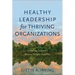 Healthy Leadership for Thriving Organizations
