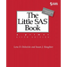 The Little SAS Book: A Primer, Sixth Edition