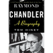 Raymond Chandler: A Biography