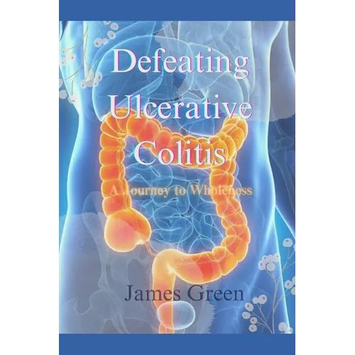 Defeating Ulcerative Colitis