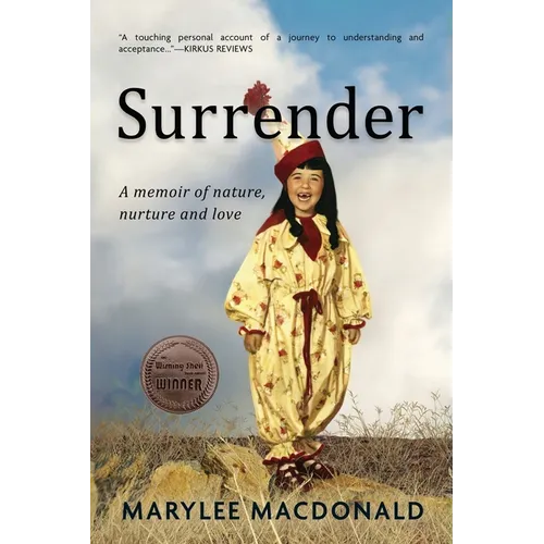 Surrender: A memoir of nature, nurture, and love