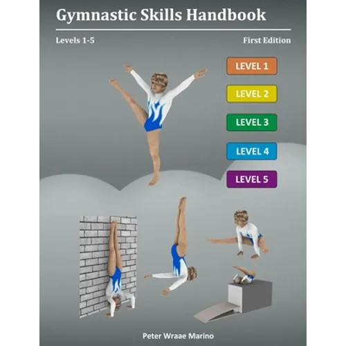 Gymnastic Skills Handbook: Levels 1-5