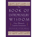 The Book of Entrepreneurs' Wisdom: Classic Writings by Legendary Entrepreneurs