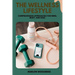 The Wellness Lifestyle: Comprehensive Approaches for Mind, Body, and Soul