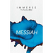 Immerse: Messiah Anglicized: Messiah