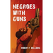 Negroes With Guns Hardcover