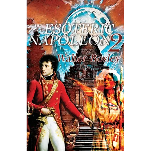The Esoteric Napoleon 2: Louisiana Territory Mystery: Louisiana Territory Mystery