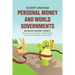 Personal Money and World Governments: Manage Money Wisely; How Much You Keep Is Affected by Many Governments of the World