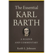 The Essential Karl Barth: A Reader and Commentary