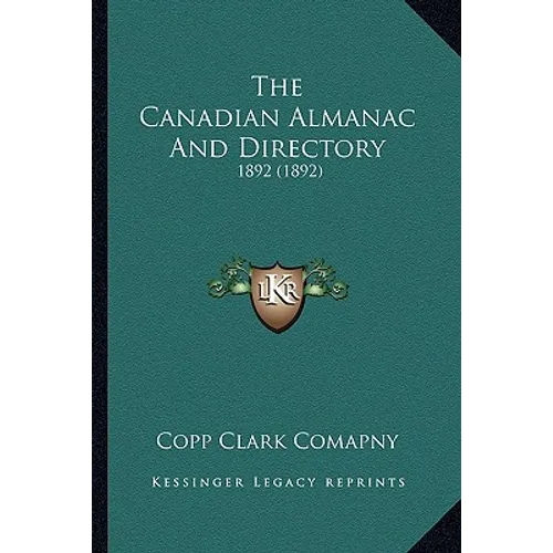 The Canadian Almanac And Directory: 1892 (1892)