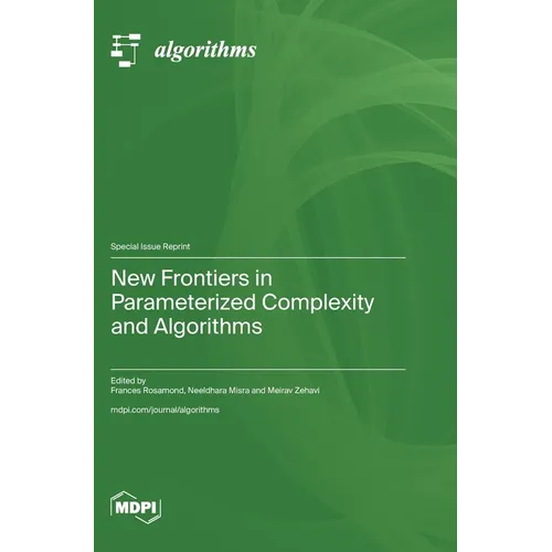 New Frontiers in Parameterized Complexity and Algorithms