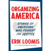 Organizing America: Stories of Americans Who Fought for Justice