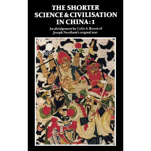 The Shorter Science and Civilisation in China: Volume 1