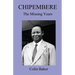 Chipembere. the Missing Years