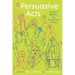 Persuasive Acts: Women's Rhetorics in the Twenty-First Century