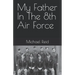 My Father In The 8th Air Force