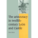 The Aristocracy in Twelfth-Century Le N and Castile