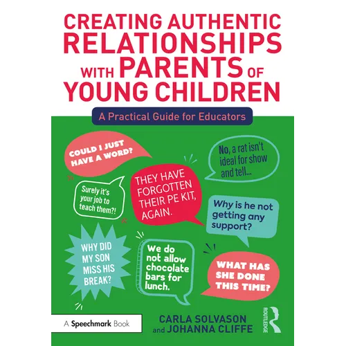 Creating Authentic Relationships with Parents of Young Children: A Practical Guide for Educators