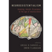 Neuroexistentialism: Meaning, Morals, and Purpose in the Age of Neuroscience
