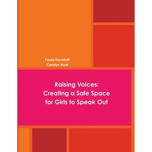 Raising Voices: Creating a Safe Space for Girls to Speak Out