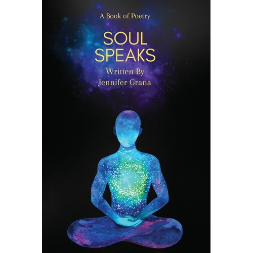 Soul Speaks: A Book of Poetry