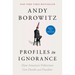 Profiles in Ignorance: How America's Politicians Got Dumb and Dumber