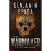 The Warmaker: A Black Spear Novel
