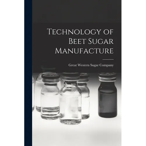 Technology of Beet Sugar Manufacture