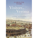 Visitors to Verona: Lovers, Gentlemen and Adventurers
