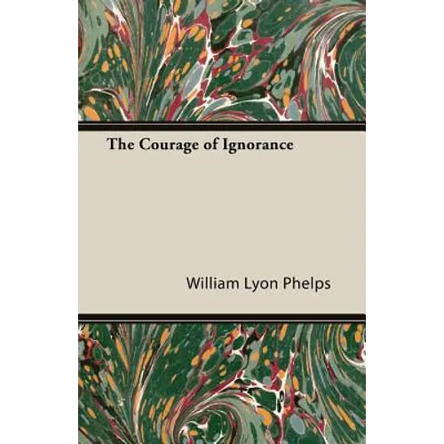 The Courage of Ignorance