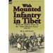 With Mounted Infantry in Tibet: With the Indian Army of the 'Tibet Mission Force' 1903-04