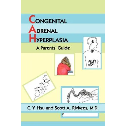 Congenital Adrenal Hyperplasia: A Parents' Guide