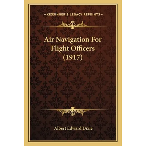 Air Navigation For Flight Officers (1917)