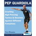 Pep Guardiola - Coaching High Pressing Tactics & Sessions Against Different Formations