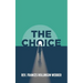The Choice
