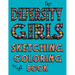 Diversity Girls Sketching Coloring Book: An Anti-racist Activity Mandala Gift Book For Tween Girls and Children Who Love Fashion, Hairstyles, Sketchin