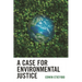 A Case for Environmental Justice