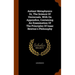 Antient Metaphysics Or, The Science Of Universals. With On Appendice, Containing An Examination Of The Principles Of Isaac Newton's Philosophy