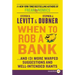 When to Rob a Bank LP
