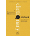 The American Heritage Dictionary of Idioms, Second Edition