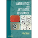 Antibiotics and Antibiotic Resistance