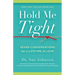 Hold Me Tight: Seven Conversations for a Lifetime of Love